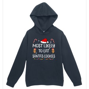 Most Likely To Eat Santas Cookies Family Christmas Matching Urban Pullover Hoodie