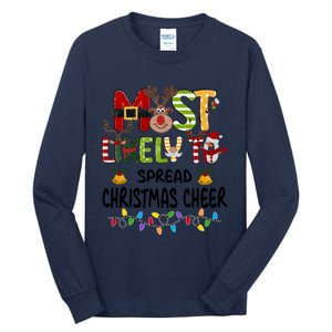 Most Likely To Spread Christmas Cheer Matching Christmas Gift Tall Long Sleeve T-Shirt