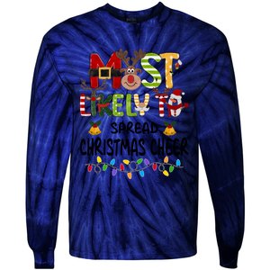 Most Likely To Spread Christmas Cheer Matching Christmas Gift Tie-Dye Long Sleeve Shirt