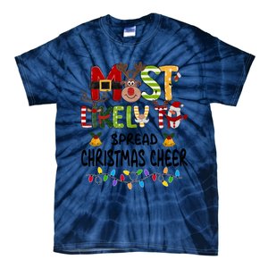 Most Likely To Spread Christmas Cheer Matching Christmas Gift Tie-Dye T-Shirt