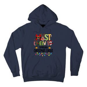 Most Likely To Spread Christmas Cheer Matching Christmas Gift Tall Hoodie