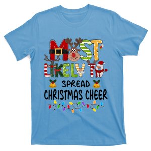 Most Likely To Spread Christmas Cheer Matching Christmas Gift T-Shirt