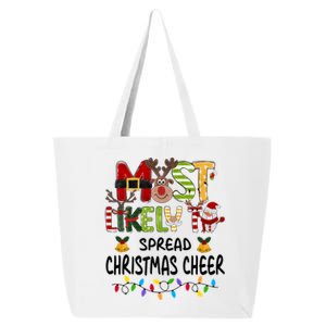 Most Likely To Spread Christmas Cheer Matching Christmas Gift 25L Jumbo Tote