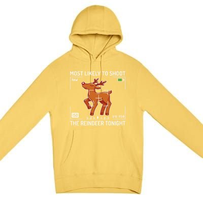 Most Likely To Shoot The Reindeer Tonight Xmas Photography Gift Premium Pullover Hoodie