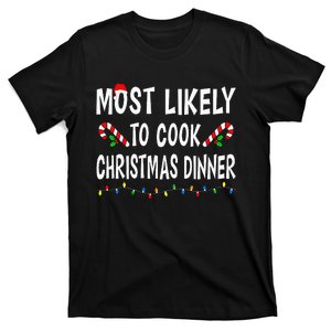 Most Likely To Cook Christmas Dinner Funny Family Match Xmas T-Shirt