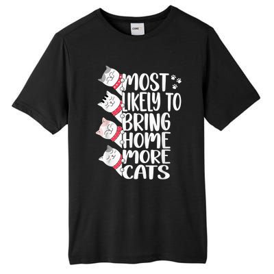 Most Likely To Bring Home More Cats lover Adopt A Cat Wo Tall Fusion ChromaSoft Performance T-Shirt