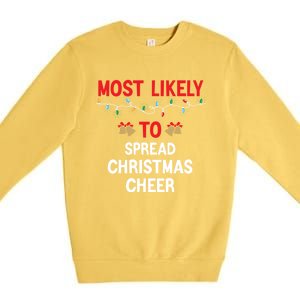 Most Likely To Spread Cheer Matching Family Christmas Gift Premium Crewneck Sweatshirt