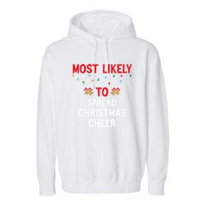 Most Likely To Spread Cheer Matching Family Christmas Gift Garment-Dyed Fleece Hoodie