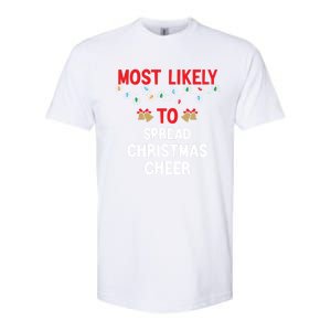 Most Likely To Spread Cheer Matching Family Christmas Gift Softstyle CVC T-Shirt