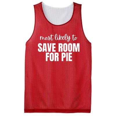 Most Likely To Save Room For Pie Mesh Reversible Basketball Jersey Tank