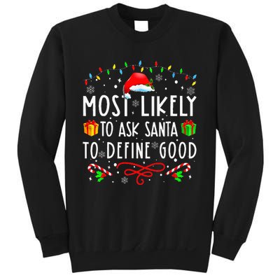 Most Likely To Ask Santa To Define Good Christmas ing Sweatshirt