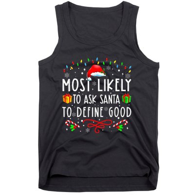 Most Likely To Ask Santa To Define Good Christmas ing Tank Top