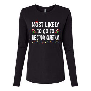 Most Likely To Go To The Gym On Christmas Family Xmas Funny Womens Cotton Relaxed Long Sleeve T-Shirt