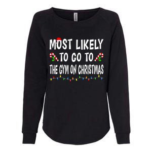 Most Likely To Go To The Gym On Christmas Family Xmas Funny Womens California Wash Sweatshirt