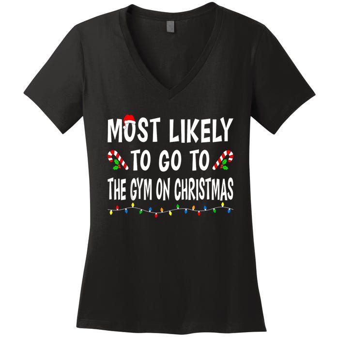 Most Likely To Go To The Gym On Christmas Family Xmas Funny Women's V-Neck T-Shirt