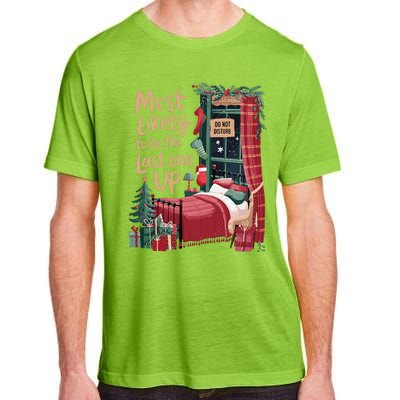 Most Likely To Be The Last One Up Christmas Room Adult ChromaSoft Performance T-Shirt