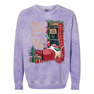 Most Likely To Be The Last One Up Christmas Room Colorblast Crewneck Sweatshirt