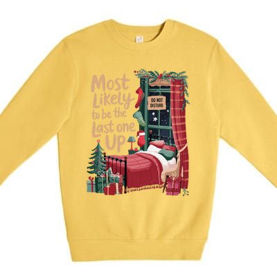 Most Likely To Be The Last One Up Christmas Room Premium Crewneck Sweatshirt