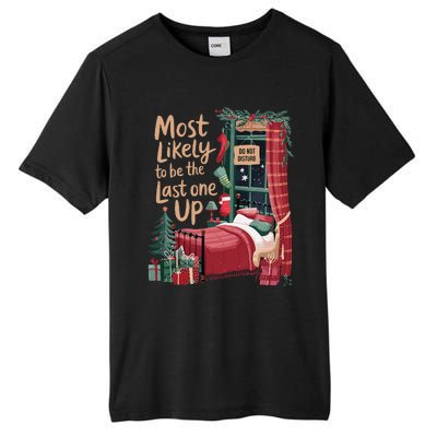 Most Likely To Be The Last One Up Christmas Room Tall Fusion ChromaSoft Performance T-Shirt