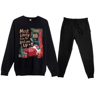 Most Likely To Be The Last One Up Christmas Room Premium Crewneck Sweatsuit Set