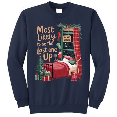 Most Likely To Be The Last One Up Christmas Room Sweatshirt