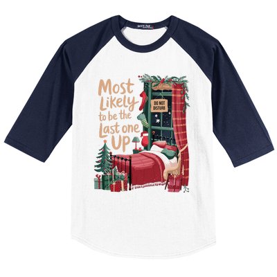 Most Likely To Be The Last One Up Christmas Room Baseball Sleeve Shirt