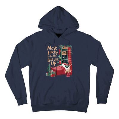 Most Likely To Be The Last One Up Christmas Room Tall Hoodie