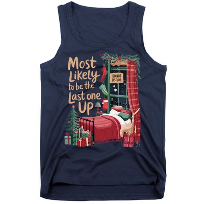 Most Likely To Be The Last One Up Christmas Room Tank Top