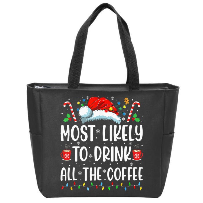 Most Likely To Drink All The Coffee Funny Family Christmas Zip Tote Bag