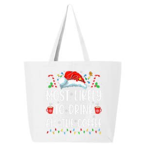 Most Likely To Drink All The Coffee Funny Family Christmas 25L Jumbo Tote