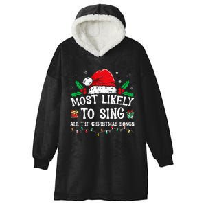 Most Likely To Sing All The Christmas Songs Hooded Wearable Blanket