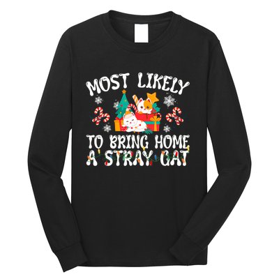 Most Likely To Bring Home A Stray Cat Matching Christmas Long Sleeve Shirt