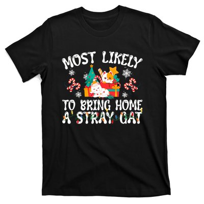 Most Likely To Bring Home A Stray Cat Matching Christmas T-Shirt