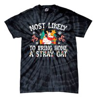 Most Likely To Bring Home A Stray Cat Matching Christmas Tie-Dye T-Shirt