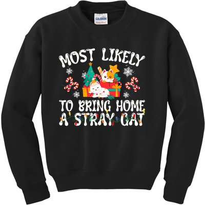 Most Likely To Bring Home A Stray Cat Matching Christmas Kids Sweatshirt