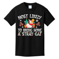 Most Likely To Bring Home A Stray Cat Matching Christmas Kids T-Shirt