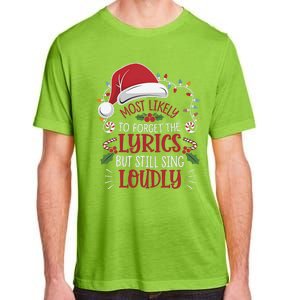 Most Likely To Forget Lyrics But Still Sing Loudly Funny Adult ChromaSoft Performance T-Shirt