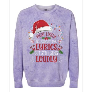 Most Likely To Forget Lyrics But Still Sing Loudly Funny Colorblast Crewneck Sweatshirt