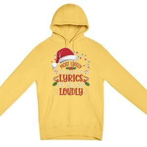 Most Likely To Forget Lyrics But Still Sing Loudly Funny Premium Pullover Hoodie