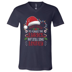 Most Likely To Forget Lyrics But Still Sing Loudly Funny V-Neck T-Shirt