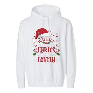 Most Likely To Forget Lyrics But Still Sing Loudly Funny Garment-Dyed Fleece Hoodie