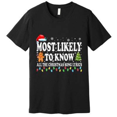 Most Likely To Christmas Know All The Christmas Song Lyrics Premium T-Shirt
