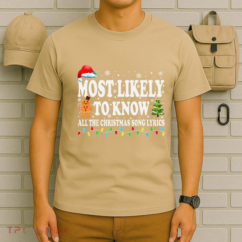 Most Likely To Christmas Know All The Christmas Song Lyrics T-Shirt