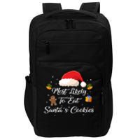 Most Likely To Eat Santa’S Cookies | Merry Christmas Impact Tech Backpack