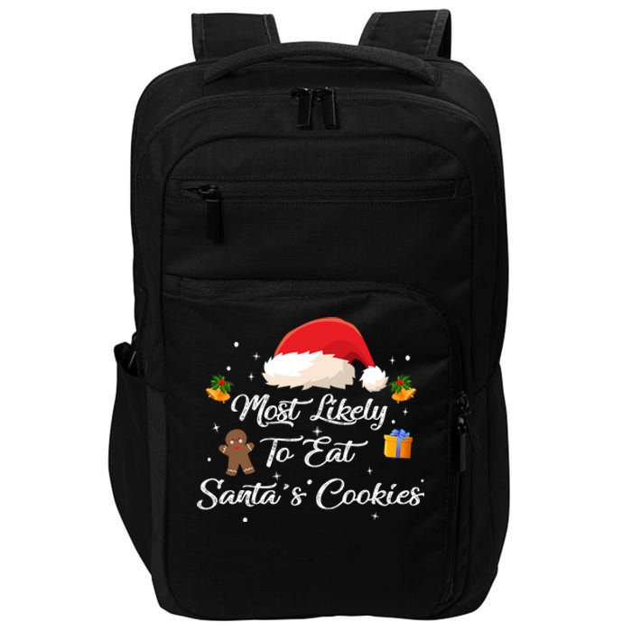 Most Likely To Eat Santa’S Cookies | Merry Christmas Impact Tech Backpack