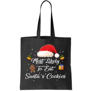 Most Likely To Eat Santa’S Cookies | Merry Christmas Tote Bag