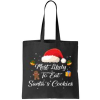 Most Likely To Eat Santa’S Cookies | Merry Christmas Tote Bag