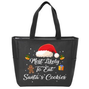 Most Likely To Eat Santa’S Cookies | Merry Christmas Zip Tote Bag