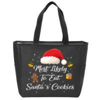 Most Likely To Eat Santa’S Cookies | Merry Christmas Zip Tote Bag