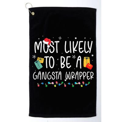 Most Likely To Be A Gangster Wrapper Christmas Platinum Collection Golf Towel